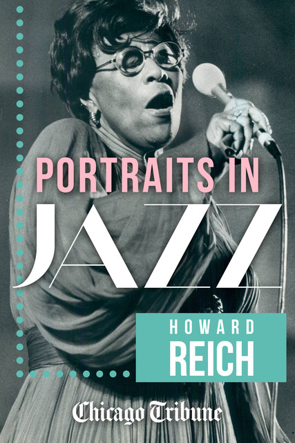 Portraits in Jazz, Howard Reich