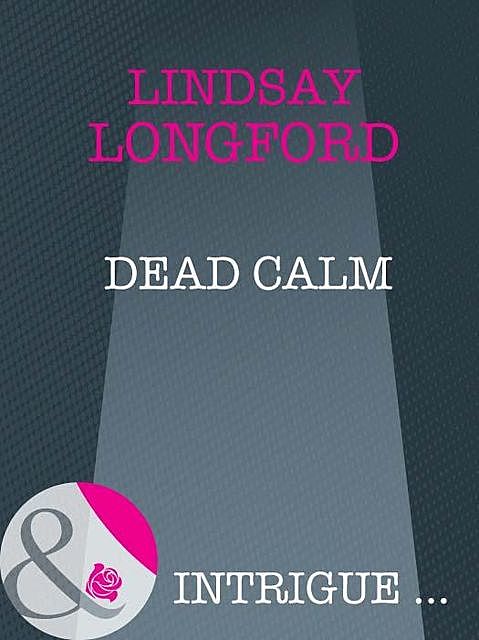 Dead Calm, Lindsay Longford