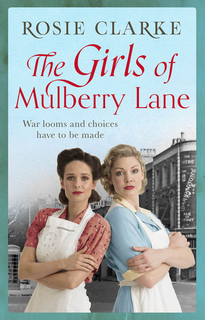 The Girls of Mulberry Lane, Rosie Clarke