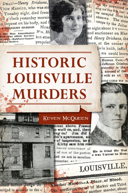 Historic Louisville Murders, Keven McQueen