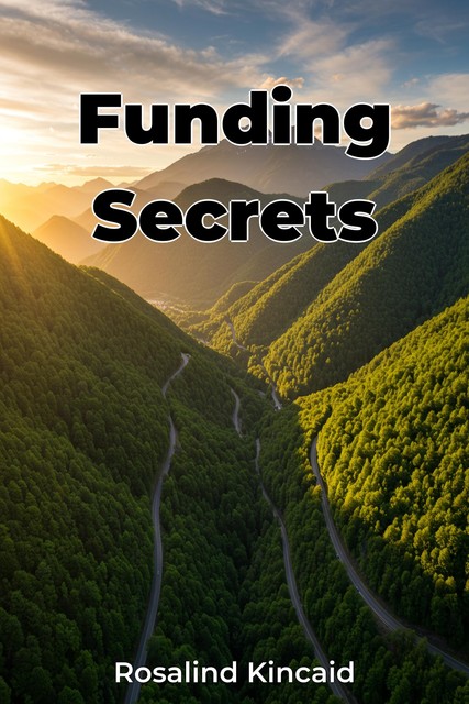 Funding Secrets, Rosalind Kincaid