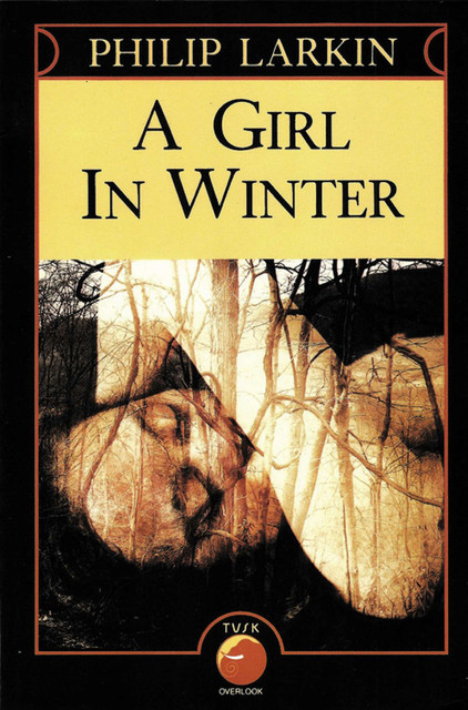 A Girl in Winter, Philip Larkin
