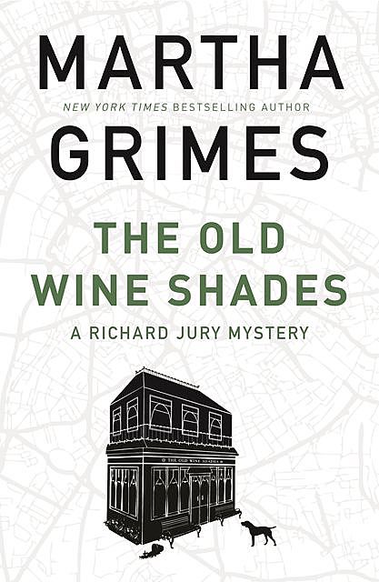 The Old Wine Shades, Martha Grimes