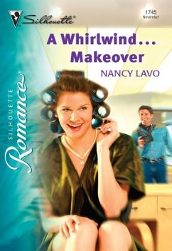 A Whirlwind…Makeover, Nancy Lavo
