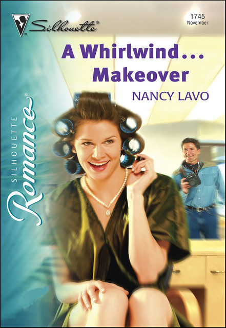 A Whirlwind…Makeover, Nancy Lavo