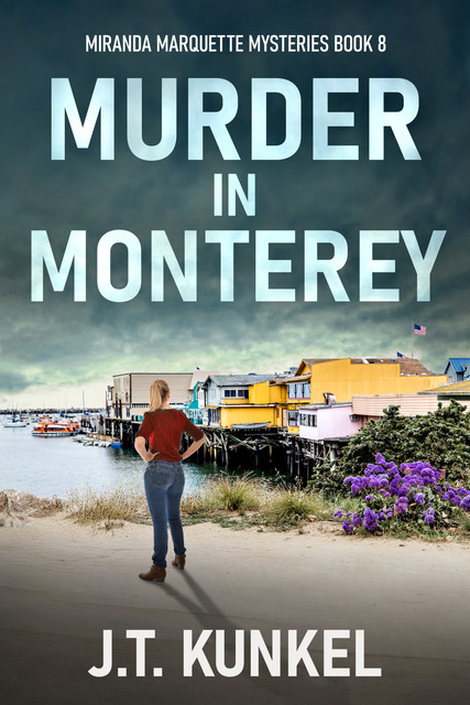 Murder in Monterey, J.T. Kunkel