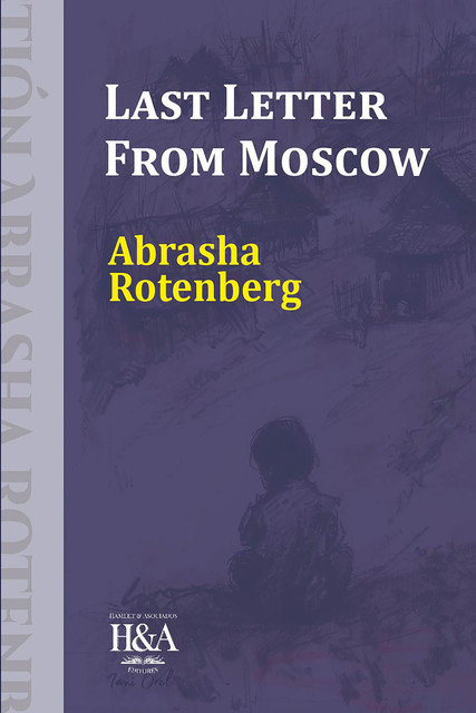 Last Letter from Moscow, Abrasha Rotenberg