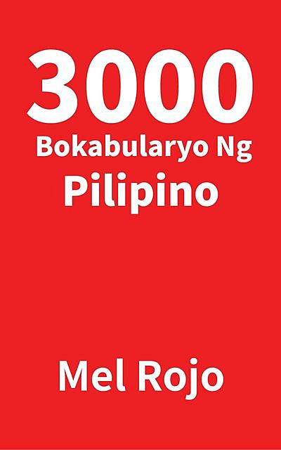 3000 Bokabularyo Ng Pilipino, Mel Rojo