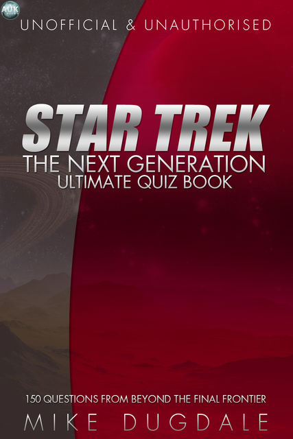 Star Trek: The Next Generation – Ultimate Quiz Book, Mike Dugdale