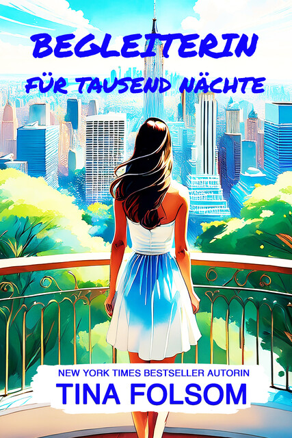 Begleiterin für tausend Nächte (Der Club der ewigen Junggesellen 2), Tina Folsom