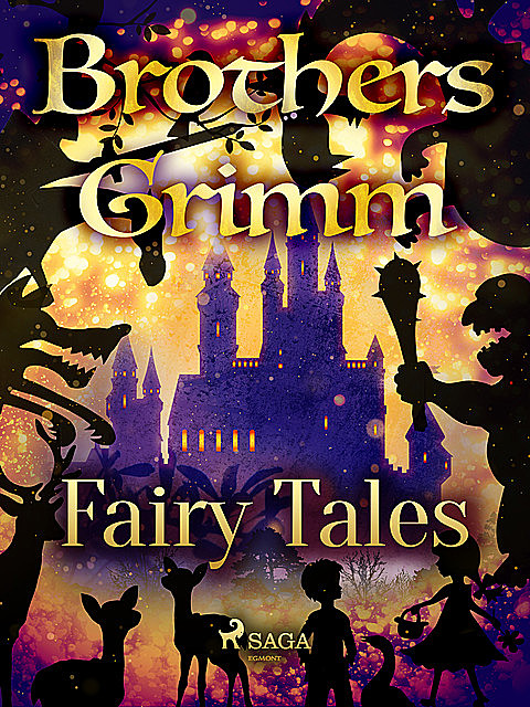 The Complete Fairy Tales , Brothers Grimm