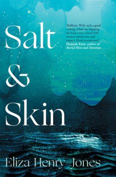 Salt and Skin, Eliza Henry-Jones