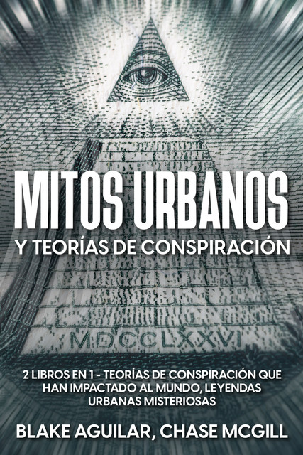 Mitos Urbanos y Teorías de Conspiración, Blake Aguilar, Chase McGill