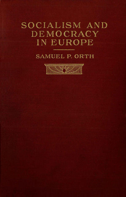 Socialism and Democracy in Europe, Samuel P.Orth