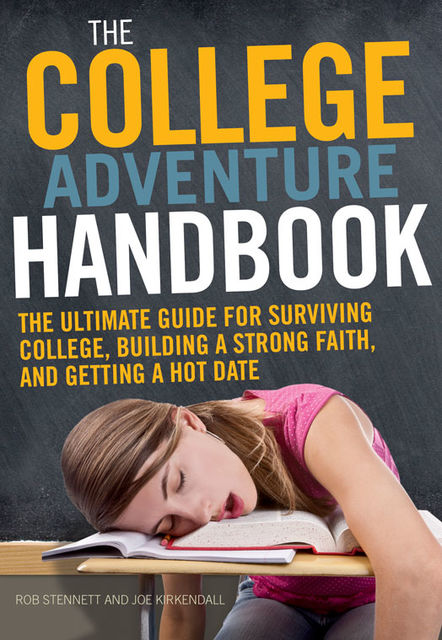 The College Adventure Handbook, Joe P Kirkendall, Rob Stennett