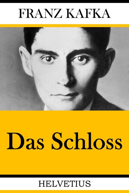 Das Schloss, Franz Kafka