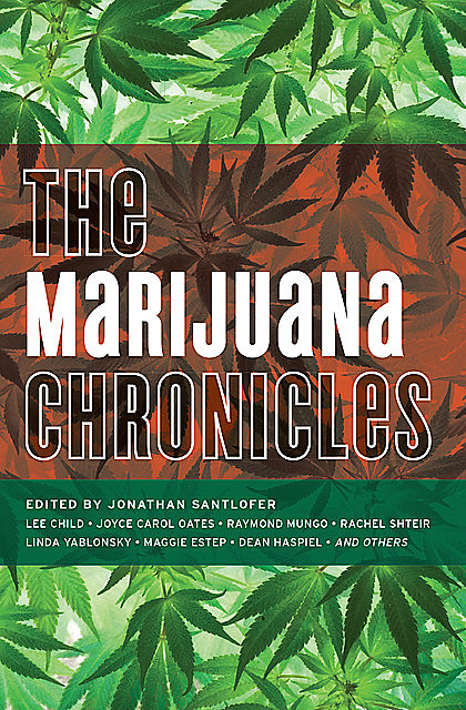 The Marijuana Chronicles, Edited by Jonathan Santlofer