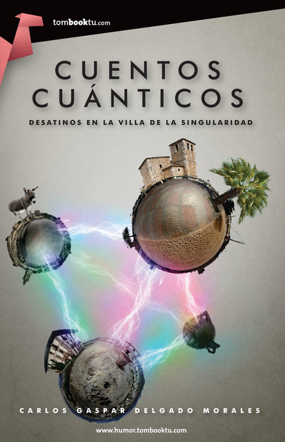 Cuentos cuánticos, Carlos Gaspar Delgado Morales