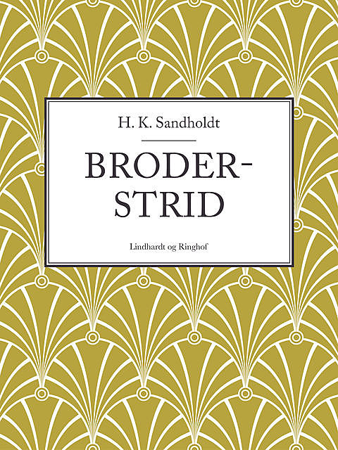 Broderstrid, H.K. Sandholdt