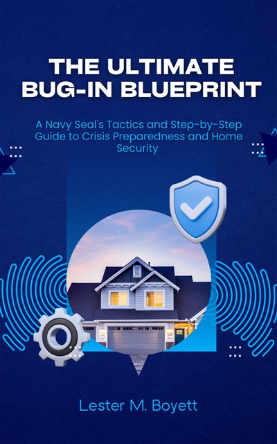 The Ultimate Bug-In Blueprint, Lester M. Boyett