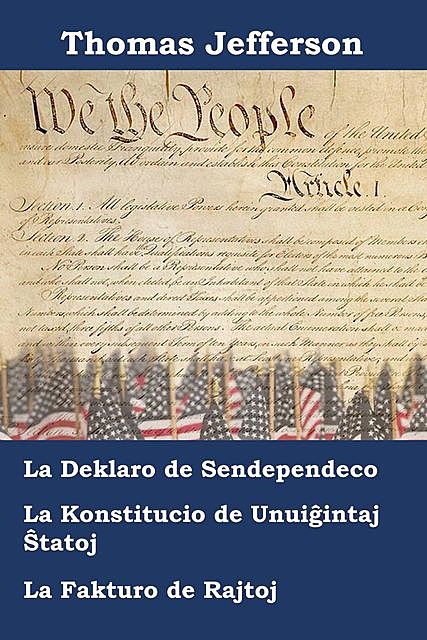 Deklaro pri Sendependeco, Konstitucio kaj fakturo pri Rajtoj de Usono de Usono, Thomas Jefferson