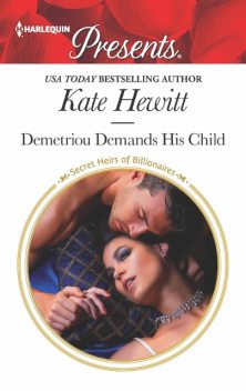 Demetriou Demands His Child, Kate Hewitt