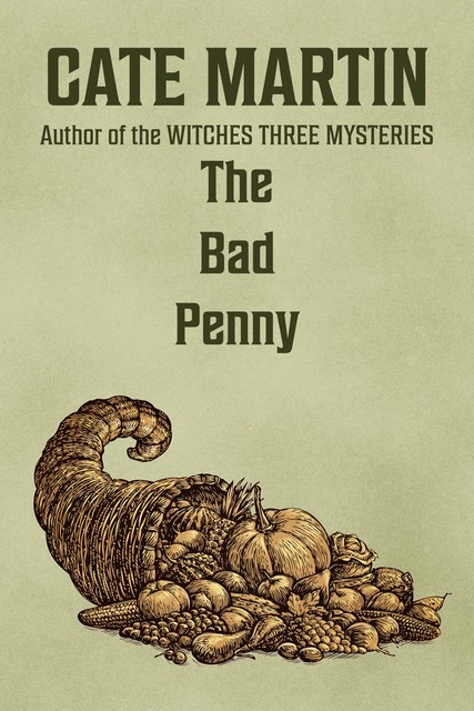 The Bad Penny, Cate Martin