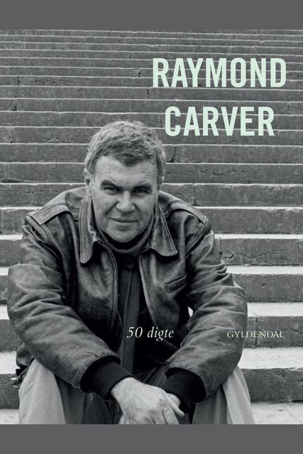 50 digte, Raymond Carver