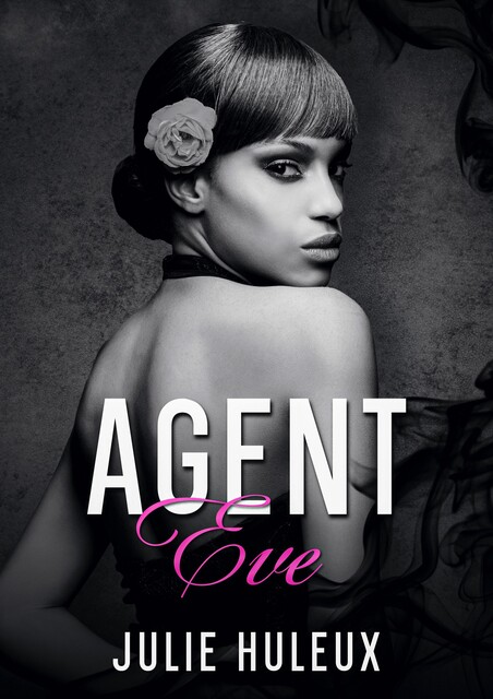 Agent Eve, Julie Huleux