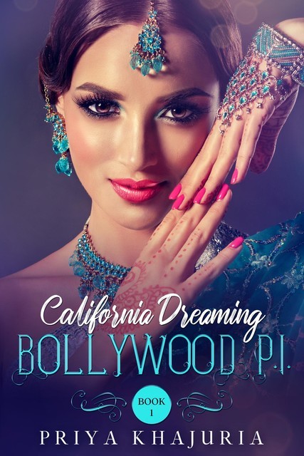 Bollywood P.I. California Dreaming, Priya Khajuria
