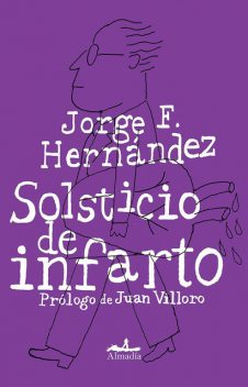 Solsticio de infarto, Jorge F. Hernández