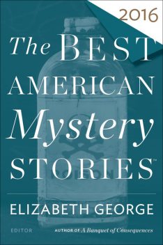 The Best American Mystery Stories 2016, Elizabeth George