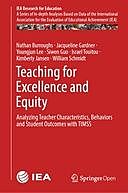 Teaching for Excellence and Equity: Analyzing Teacher Characteristics, Behaviors and Student Outcomes with TIMSS, Israel Touitou, Jacqueline Gardner, Kimberly Jansen, Nathan Burroughs, Siwen Guo, William Schmidt, Youngjun Lee