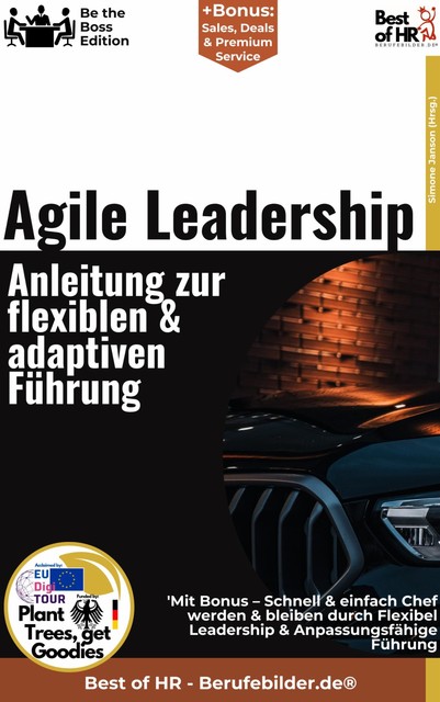 Agile Leadership – Anleitung zur flexiblen & adaptiven Führung, Simone Janson