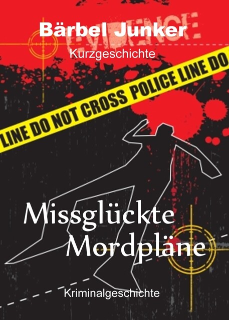 Missglückte Mordpläne, Bärbel Junker