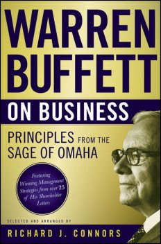 Warren Buffett on Business, Richard J.Connors