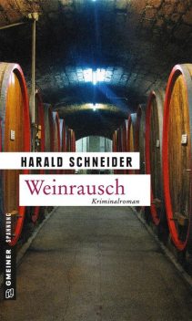 Weinrausch, Harald Schneider