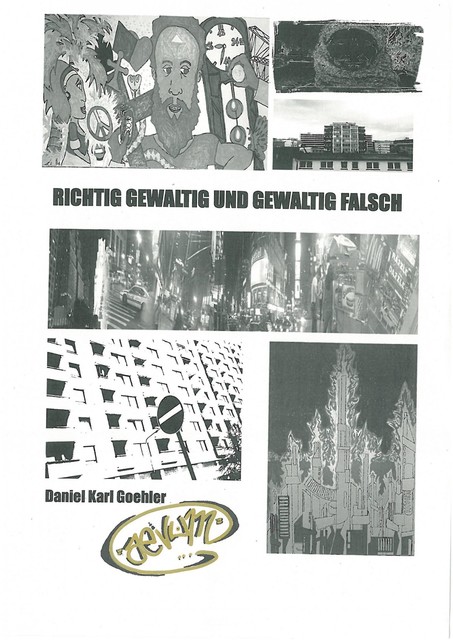 Richtig gewaltig und gewaltig falsch, Daniel Karl Göhler