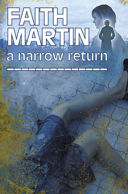 A Narrow Return, Faith Martin