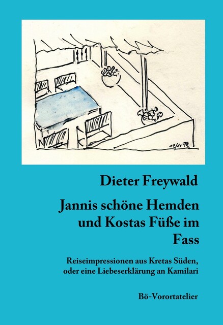 Jannis schöne Hemden und Kostas Füße im Fass, Dieter Freywald