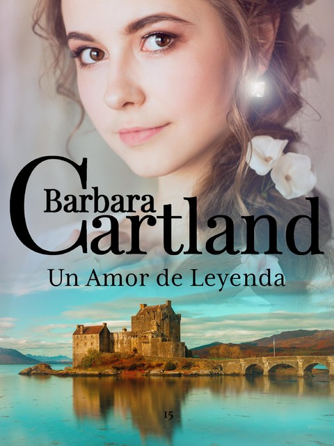 Un Amor de Leyenda, Barbara Cartland