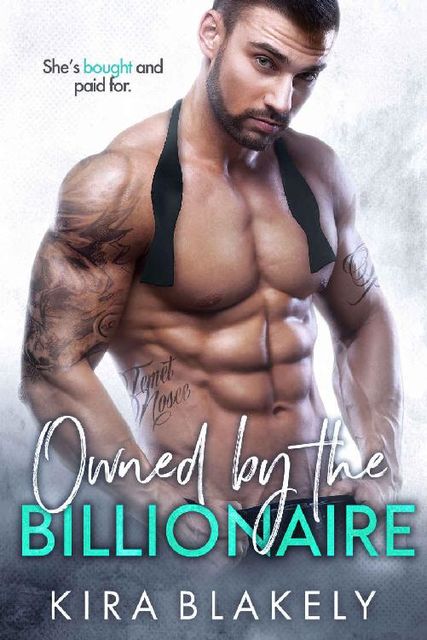 Owned by the Billionaire, Kira Blakely