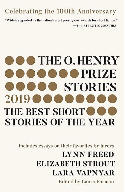 The O. Henry Prize Stories 100th Anniversary Edition, Laura Furman