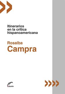 Itinerarios en la crítica hispanoamericana, Rosalba Campra