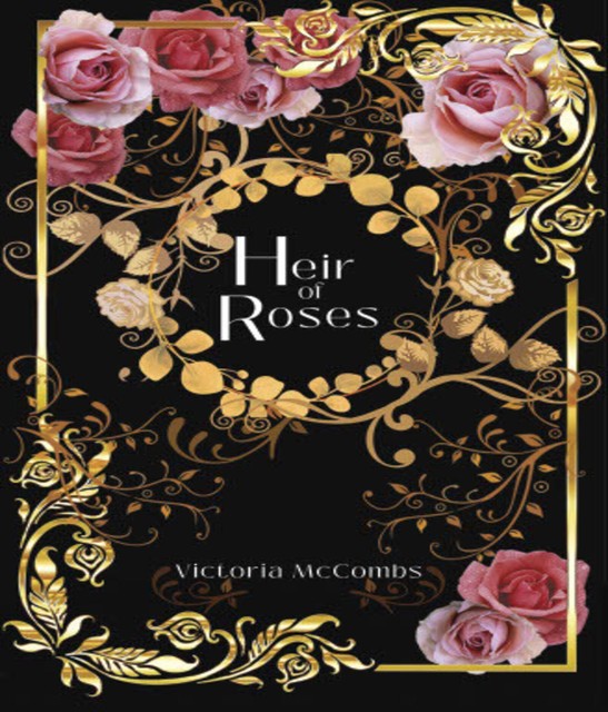 Heir of Roses, Victoria McCombs