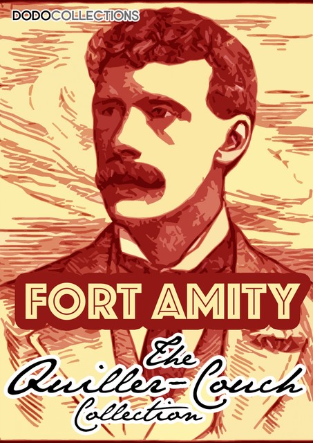 Fort Amity, Arthur Quiller-Couch