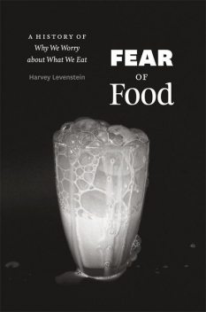Fear of Food, Harvey Levenstein