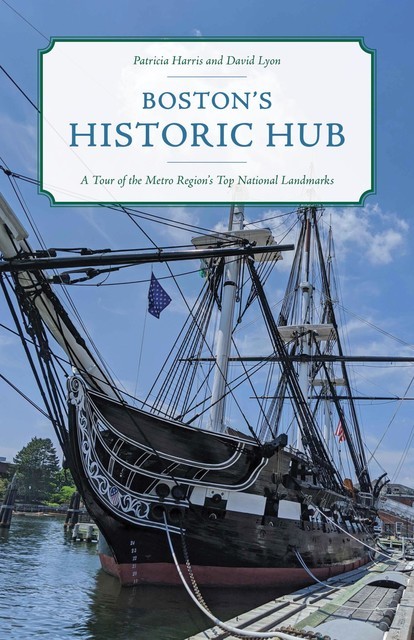 Boston's Historic Hub, Patricia Harris, David Lyon