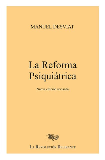La Reforma Psiquiátrica, Manuel Desviat