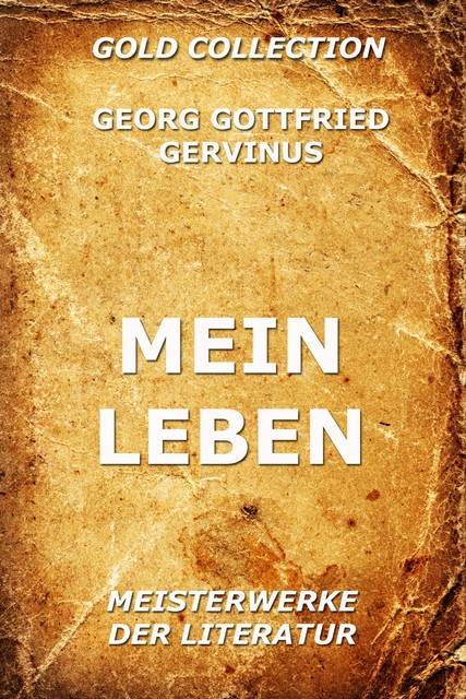 Mein Leben, Georg Gottfried Gervinus
